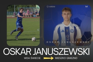 Oskar Januszewski zawodnikiem Mieszka Gniezno