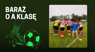 Wisła Nowe oddaliła się od A klasy, ale wciąż ma szansę awansować