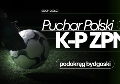 Puchar Polski. Wisła Gruczno wylosowała Grom Osie