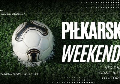 Piłkarski weekend – startuje klasa okręgowa
