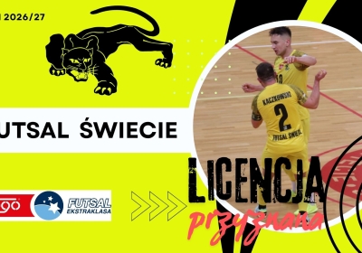 Futsal Świecie z licencją na sezon 2026/27