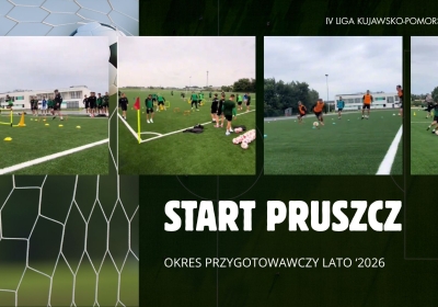 Start Pruszcz rozpoczął przygotowania do nowego sezonu