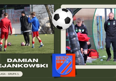 Damian Ejankowski trenerem Gromu Osie