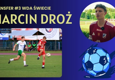 Marcin Droż wrócił po roku do Wdy Świecie