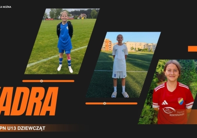 Olga, Melania i Lena zagrają w kadrze K-P ZPN U13 w Jarocinie