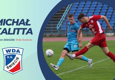 Michał Kalitta nadal będzie strzelał gole dla Wdy Świecie
