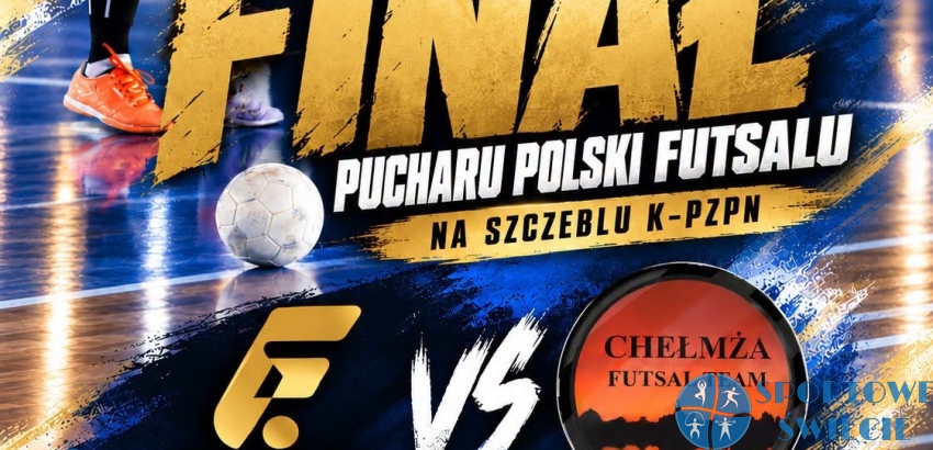 Puchar Polski K-P ZPN w futsalu – drużyny z Chełmży i Bydgoszczy w finale