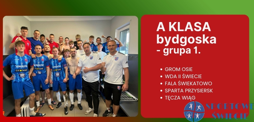 A klasa. Grom Osie samodzielnym liderem, Wda II Świecie już druga