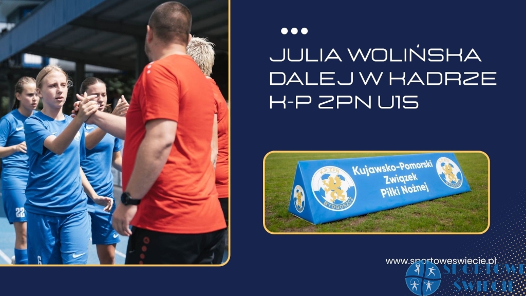 Julia Wolińska powołana na zgrupowanie kadry K-P ZPN U15