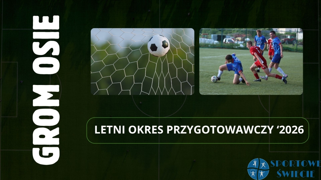 Grom Osie rusza w środę z przygotowaniami. W piątek pierwszy sparing