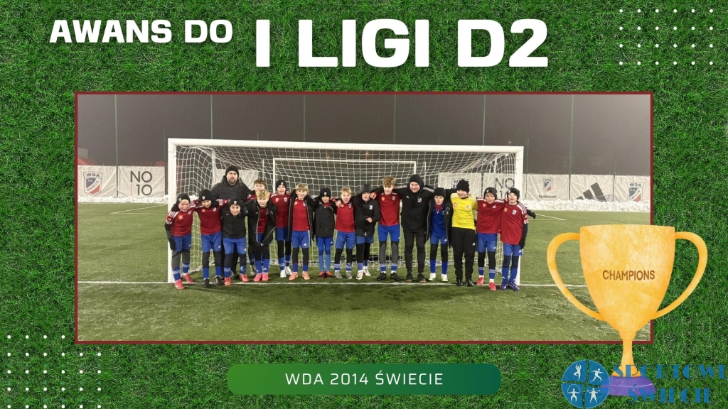 Młodzicy młodsi Wdy Świecie awansowali do I ligi D2