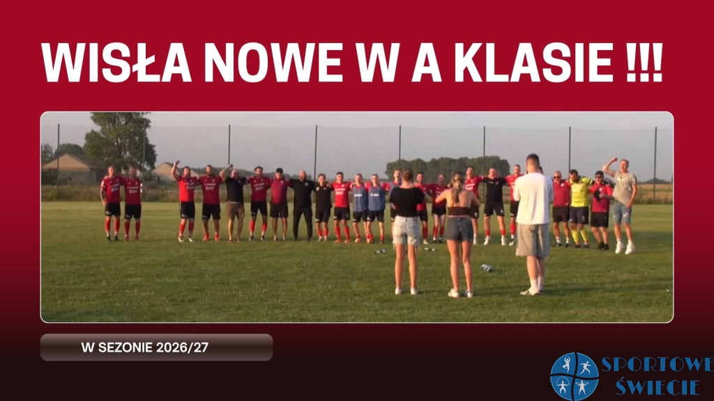 Wisła Nowe wygrała rewanż barażu i awansowała do A klasy!!!