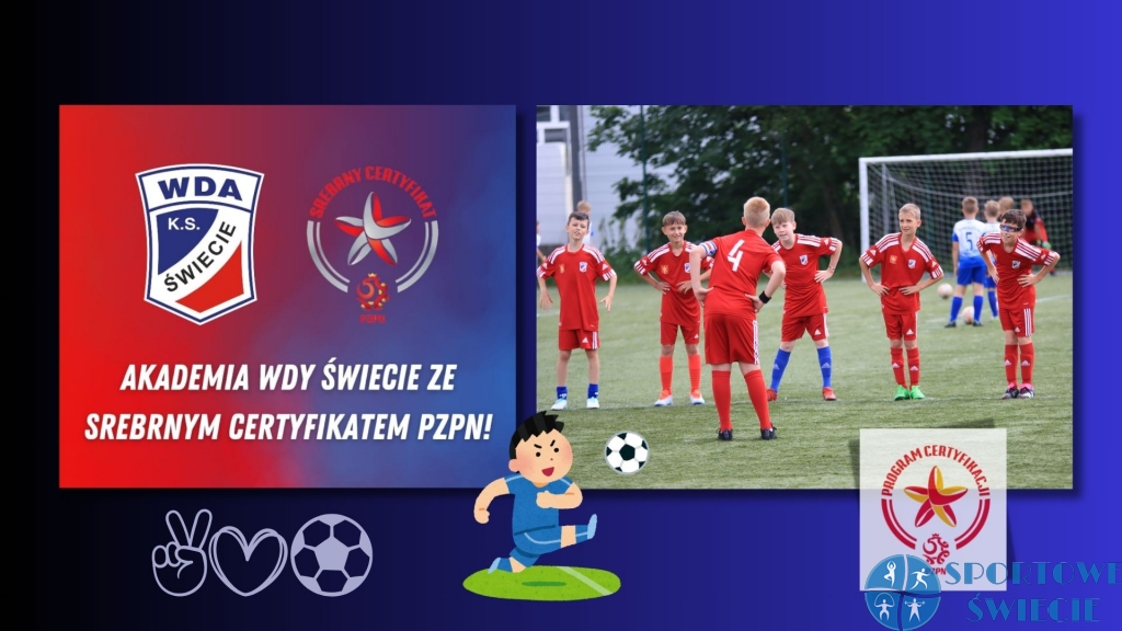 Wda Świecie otrzymała dla swojej akademii srebrny certyfikat PZPN 