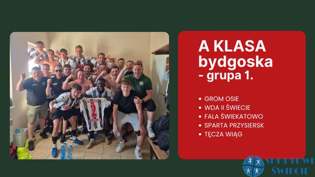 A klasa. Zwycięstwa Gromu Osie, Wdy II Świecie i Sparty Przysiersk