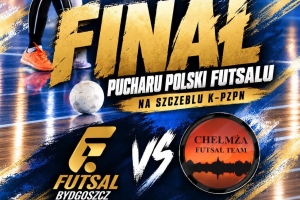 Puchar Polski K-P ZPN w futsalu – drużyny z Chełmży i Bydgoszczy w finale