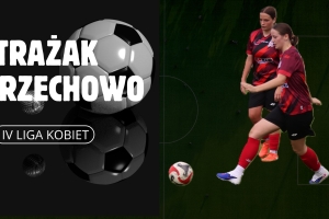 Zwycięski finał rundy jesiennej piłkarek Strażaka Przechowo